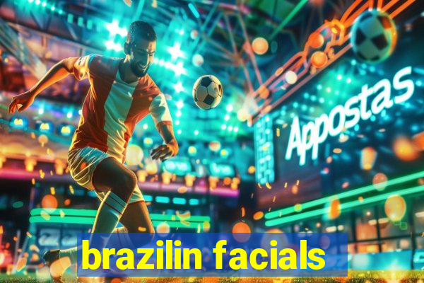 brazilin facials